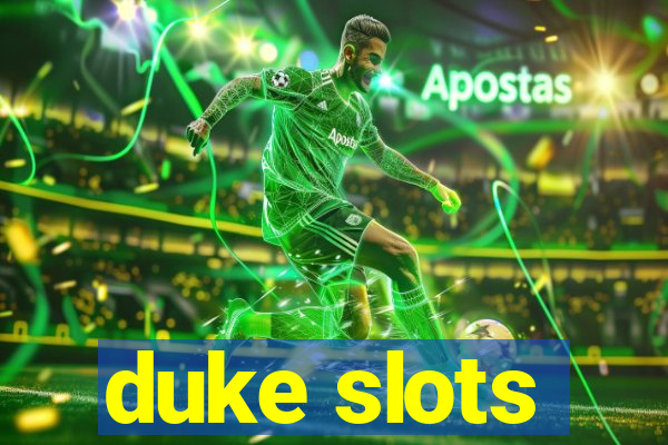 duke slots